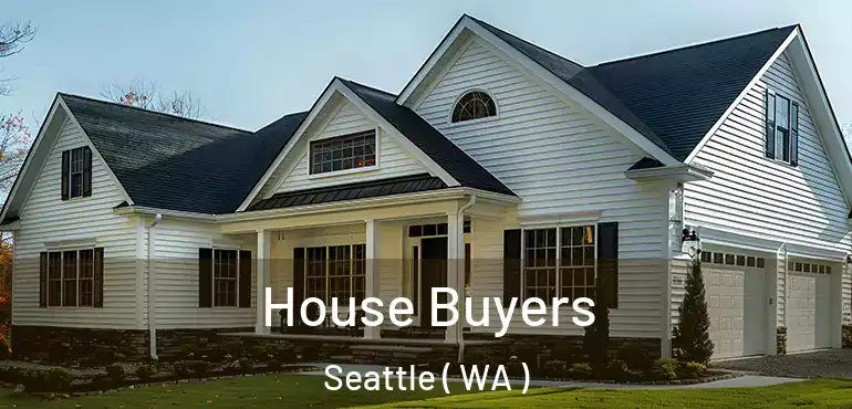  House Buyers Seattle ( WA )