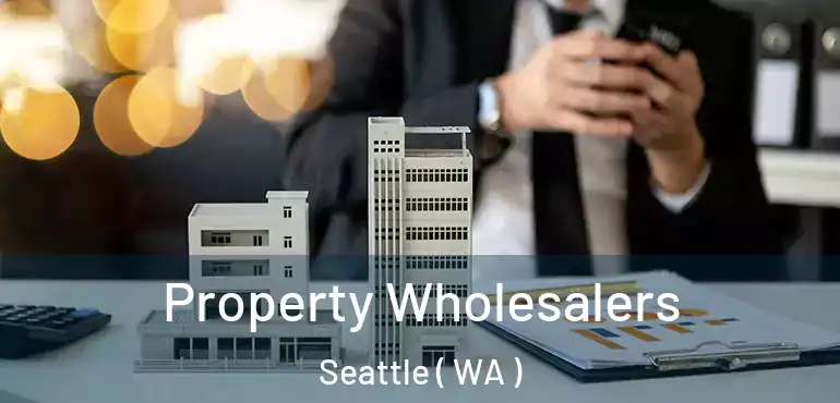  Property Wholesalers Seattle ( WA )