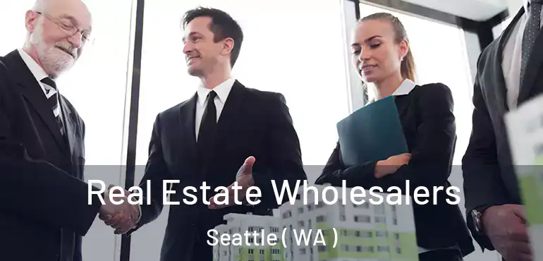  Real Estate Wholesalers Seattle ( WA )
