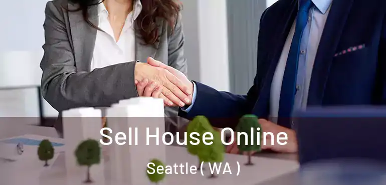 Sell House Online Seattle ( WA )