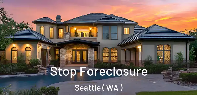  Stop Foreclosure Seattle ( WA )